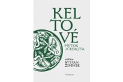 Keltové – mýtus a realita